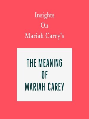 cover image of Insights on Mariah Carey's the Meaning of Mariah Carey